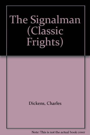 The Signalman by Charles Dickens