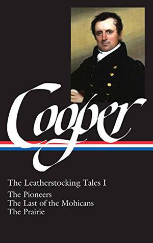The Leatherstocking Tales, Vol. 2: The Pathfinder / The Deerslayer by James Fenimore Cooper