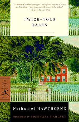Twice-Told Tales by Nathaniel Hawthorne