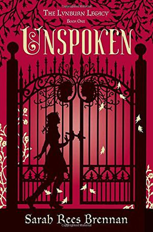 Unspoken (The Lynburn Legacy #1)
