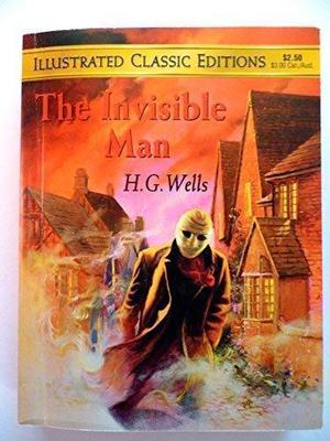 The Invisible Man  (Illustrated Classic Editions) by Malvina G. Vogel, H.G. Wells