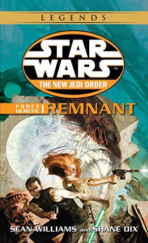 Force Heretic I: Remnant (Star Wars: The New Jedi Order #15)