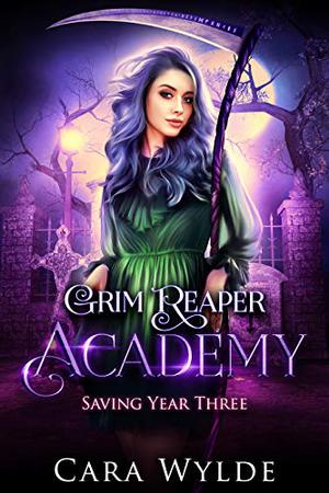 Saving Year Three (Grim Reaper Academy #3)