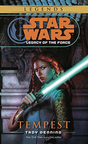 Legacy of the Force: Tempest (Star Wars: Legacy of the Force #3)