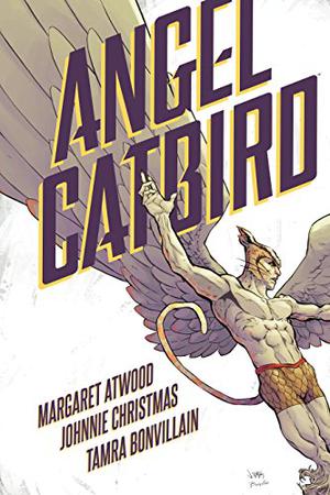 Angel Catbird, Vol. 1 by Margaret Atwood, Johnnie Christmas, Tamra Bonvillain