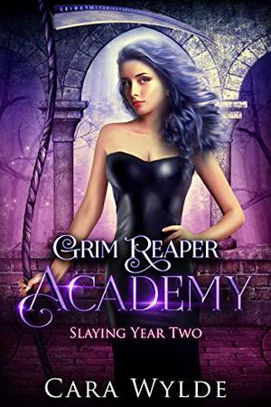 Slaying Year Two by Cara Wylde