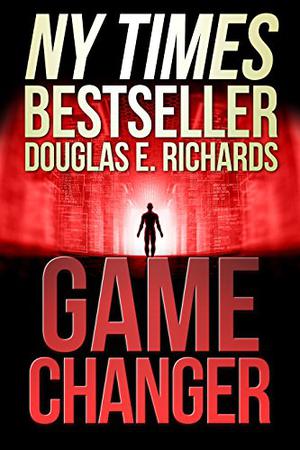 Game Changer by Douglas E. Richards
