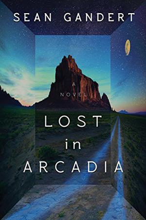 Lost in Arcadia by Sean Gandert