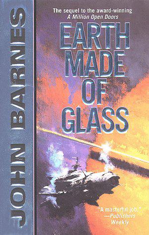 Earth Made of Glass by John Barnes