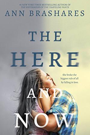 The Here and Now by Ann Brashares