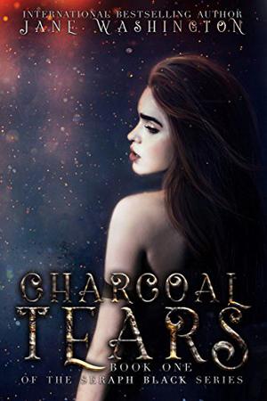 Charcoal Tears (Seraph Black #1)