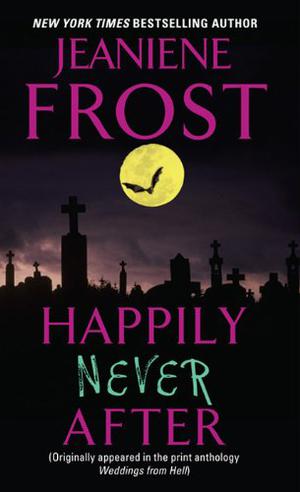 Happily Never After by Jeaniene Frost