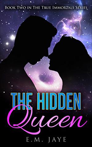 The Hidden Queen by E.M. Jaye