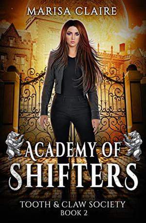 Tooth & Claw Society (Academy of Shifters #2)