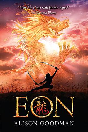 Eon: Dragoneye Reborn by Alison Goodman
