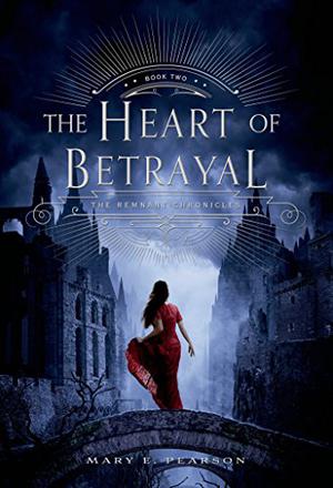 The Heart of Betrayal (The Remnant Chronicles #2)