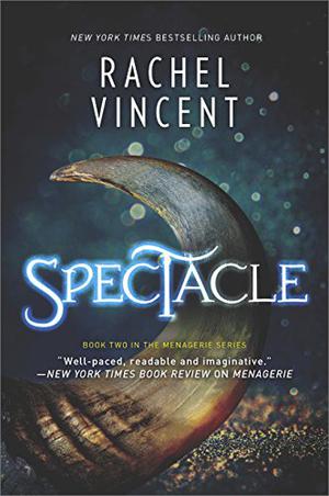 Spectacle by Rachel Vincent