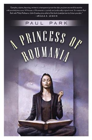 A Princess of Roumania by Paul Park