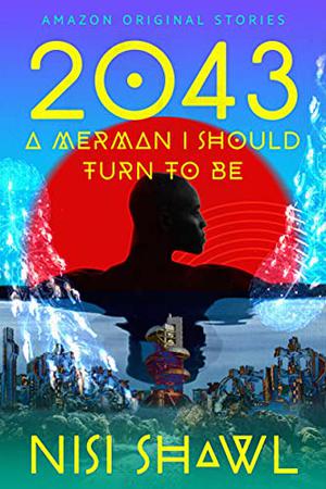 2043...A Merman I Should Turn to Be (Black Stars #3)
