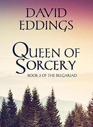 Queen of Sorcery by David Eddings