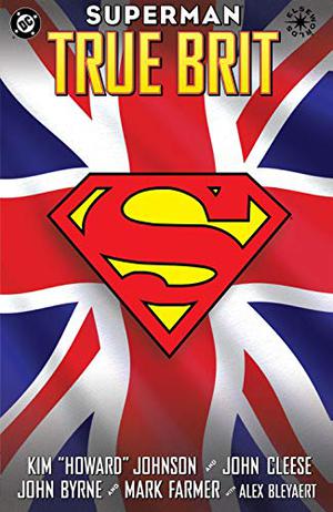 Superman: True Brit by Kim Howard Johnson, John Cleese