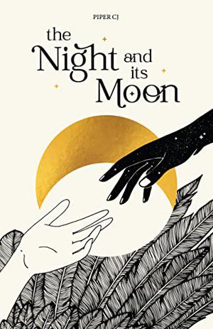 The Night & Its Moon by Piper C.J.