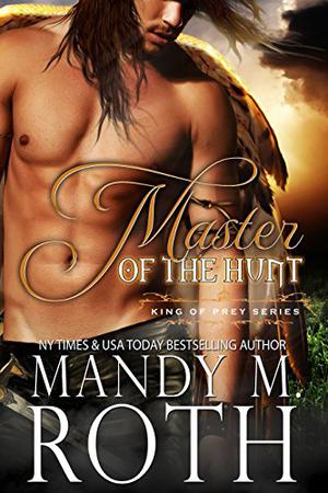 Master of the Hunt by Mandy M. Roth