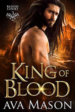 King Of Blood (Blood Court #3)