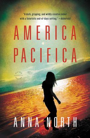 America Pacifica by Anna North