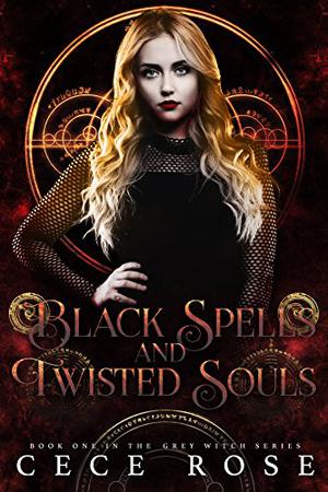 Black Spells and Twisted Souls (Grey Witch #1)