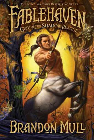 Grip of the Shadow Plague (Fablehaven #3)