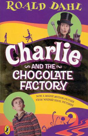 Charlie and the Chocolate Factory (Charlie Bucket #1)