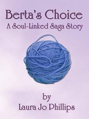Berta's Choice (The Soul-Linked Saga #5.5)