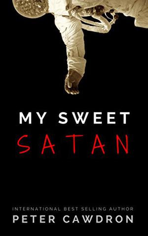 My Sweet Satan by Peter Cawdron