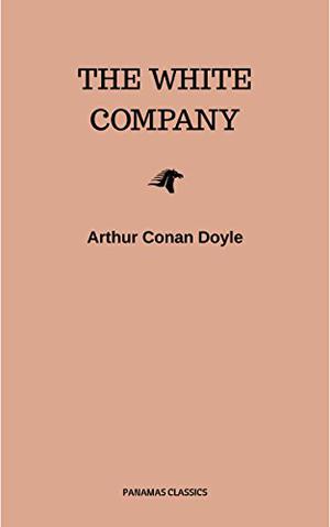The White Company by Arthur Conan Doyle