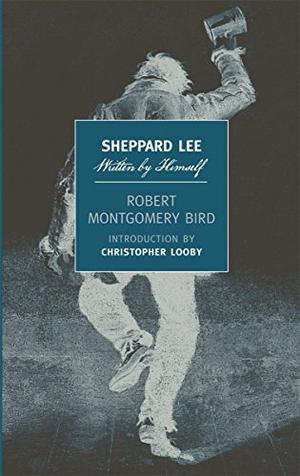 Sheppard Lee, Written by Himself by Robert Montgomery Bird