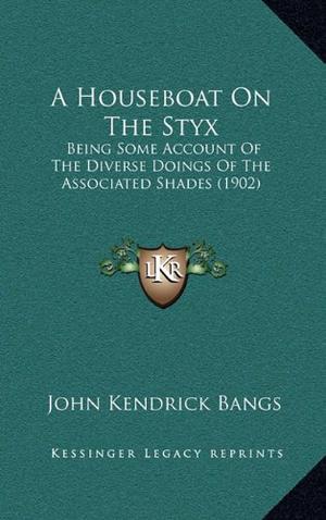 A Houseboat on the Styx: Being Some Account of the Diverse Doings of the Associated Shades (Hades #1)