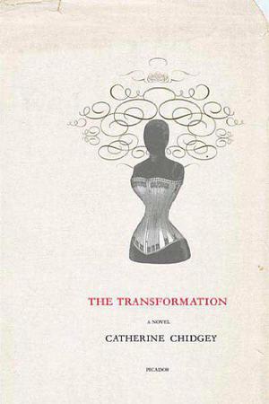 The Transformation by Catherine Chidgey