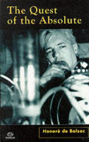 The Quest Of The Absolute (La Comédie Humaine #74)