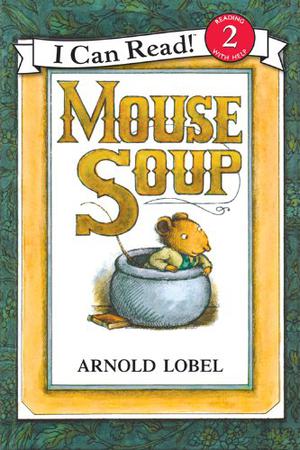 Mouse Soup by Arnold Lobel