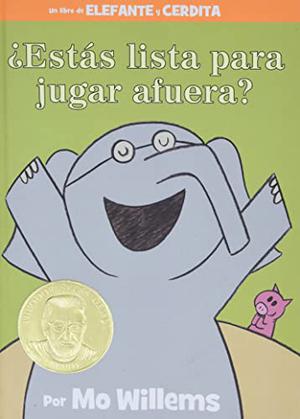 ¿Estás lista para jugar afuera? by Mo Willems