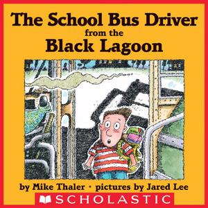 The School Bus Driver from the Black Lagoon (Black Lagoon #7)