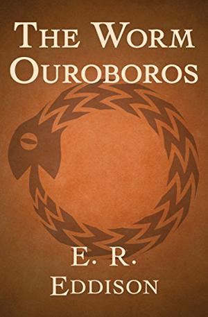 The Worm Ouroboros by E.R. Eddison