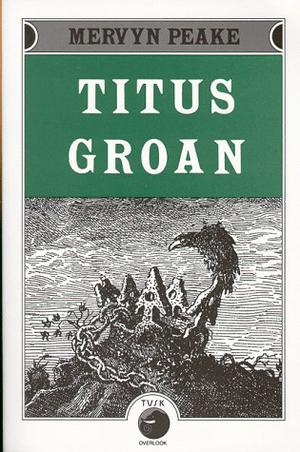 Titus Groan by Mervyn Peake, Rupert Degas