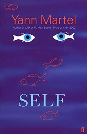 Self by Yann Martel