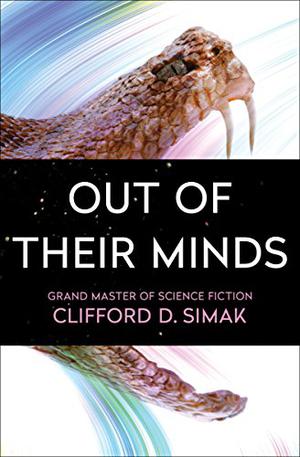 Out Of Their Minds by Clifford Simak