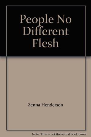 The People: No Different Flesh by Zenna Henderson
