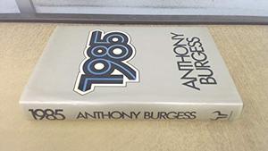1985 by Anthony Burgess