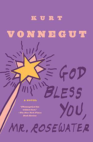 God Bless You, Mr. Rosewater by Kurt Vonnegut Jr.