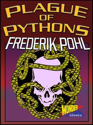Plague of Pythons by Frederik Pohl
